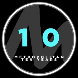 Metropolitan 10 Years