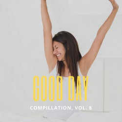 Good Day Music Compilation, Vol. 8