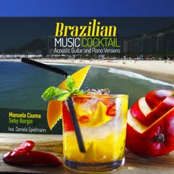 Brazilian Music Cocktail - Acoustic Guitar and Piano Versions