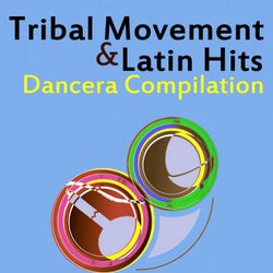 Tribal Movement and Latin Hits (Dancera Compilation)