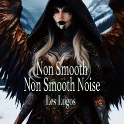 Non Smooth / Non Smooth Noise