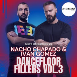Nacho Chapado & Ivan Gomez Dancefloor Fillers Vol.3