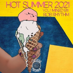 Hot Summer 2021, Vol. 1 (Mixed By Rob Rhythm)