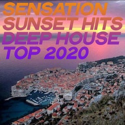 Sensation Sunset Hits Deep House Top 2020