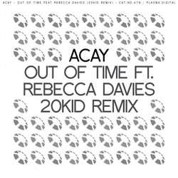 Out Of Time feat Rebecca Davies (20KID Remix)