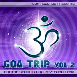 Goa Trip, Vol. 2 by Doctor Spook (Best of Goa, Psytrance, Acid Techno, Progressive House, Hard Trance, NuNRG, Trip Hop Anthems Mix)