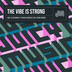 The Vibe is Strong - Val Verra Remix