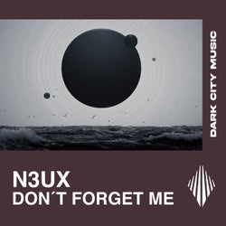 Don't Forget Me (Extended Mix)