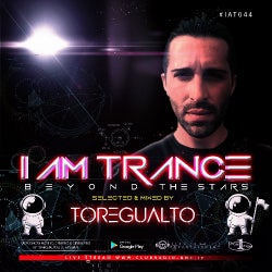 I AM TRANCE – 044 (SELECTED BY TOREGUALTO)