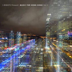I-Robots Present: Music for Hong Kong, Vol. 1