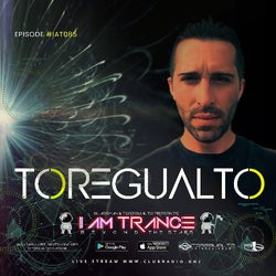 I AM TRANCE – 085 (SELECTED BY TOREGUALTO)