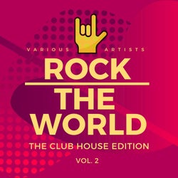 Rock the World (The Club House Edition), Vol. 2