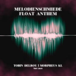 Melodienschmiede Float Anthem (Club Mix)