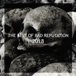 The Best Of Bad Reputation 2018