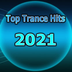 Top Trance Hits 2021