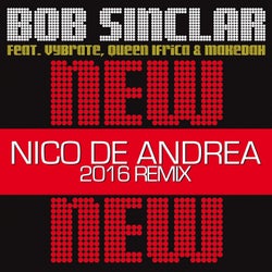 New New New (feat. Vybrate, Queen Ifrica, Makedah) [Nico De Andrea 2016 Remix]