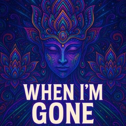 When I'm Gone