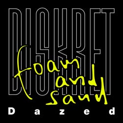 Dazed (Foam and Sand Remix)