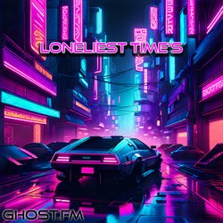 Loneliest Time's (feat. Ghosstek)