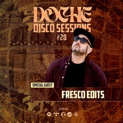 Doche Disco Sessions #28 (Fresco Edits)
