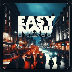 Easy Now