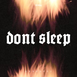 Dont Sleep
