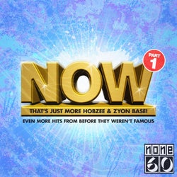 Now That's Just More Hobzee & Zyon Base - Part 1