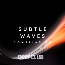 Subtle Waves