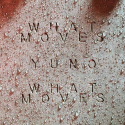 What Moves - Yuno Remix