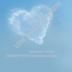 Love Wins Everywhere - Vincent Perez Paradisiaco Mix