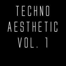 Techno Aesthetic Vol. 1