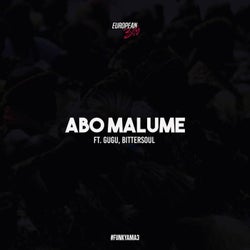 Abo Malume (feat. Bittersoul & Gugu)