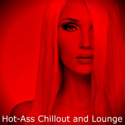 Hot-Ass Chillout and Lounge