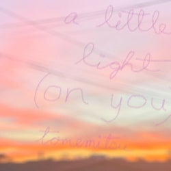 A Little Light (On You)