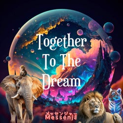 Together To The Dream (Remastered 2025)