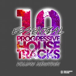 10 Essential Progressive House Tracks Vol. 19