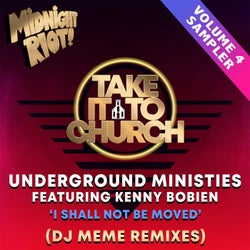 Take It to Church, Vol. 4 (feat. Kenny Bobien) [DJ Meme Remixes]