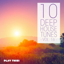 10 Deep House Tunes, Vol. 16