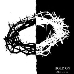 HOLD ON
