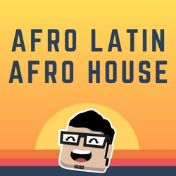 Afro House / Afro Latin Top Chart