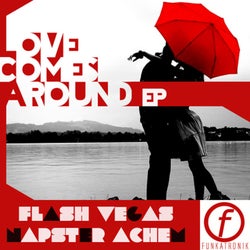 Love Comes Around - EP (feat. FlashVegas, NapsterAchem)