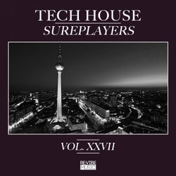 Tech House Sureplayers, Vol. 27