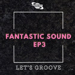 Fantastic Sound EP3