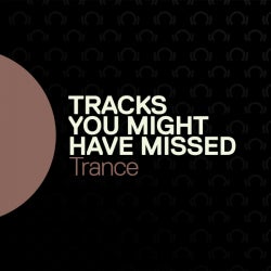 Tracks You Might Have Missed: Trance