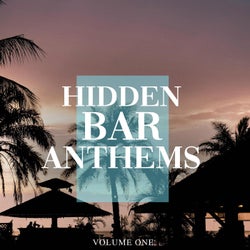 Hidden Bar Anthems, Vol. 1 (Amazing Selection Of Deep House & House Bangers)