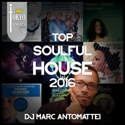 DJ Marc Antomattei Top 10 Soulful House 2016