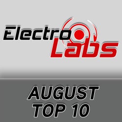 Electro Labs Label August 2013  Top 10 Tracks