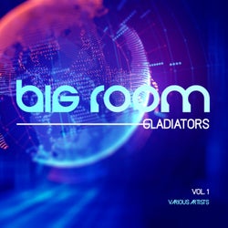 Big Room Gladiators, Vol. 1