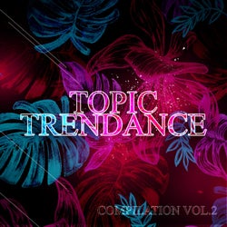Topic Trendance Compilation, Vol. 2