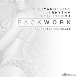 Back Work (feat. D-Roc of Ying Yang Twins, JusRhythm & Foolish)